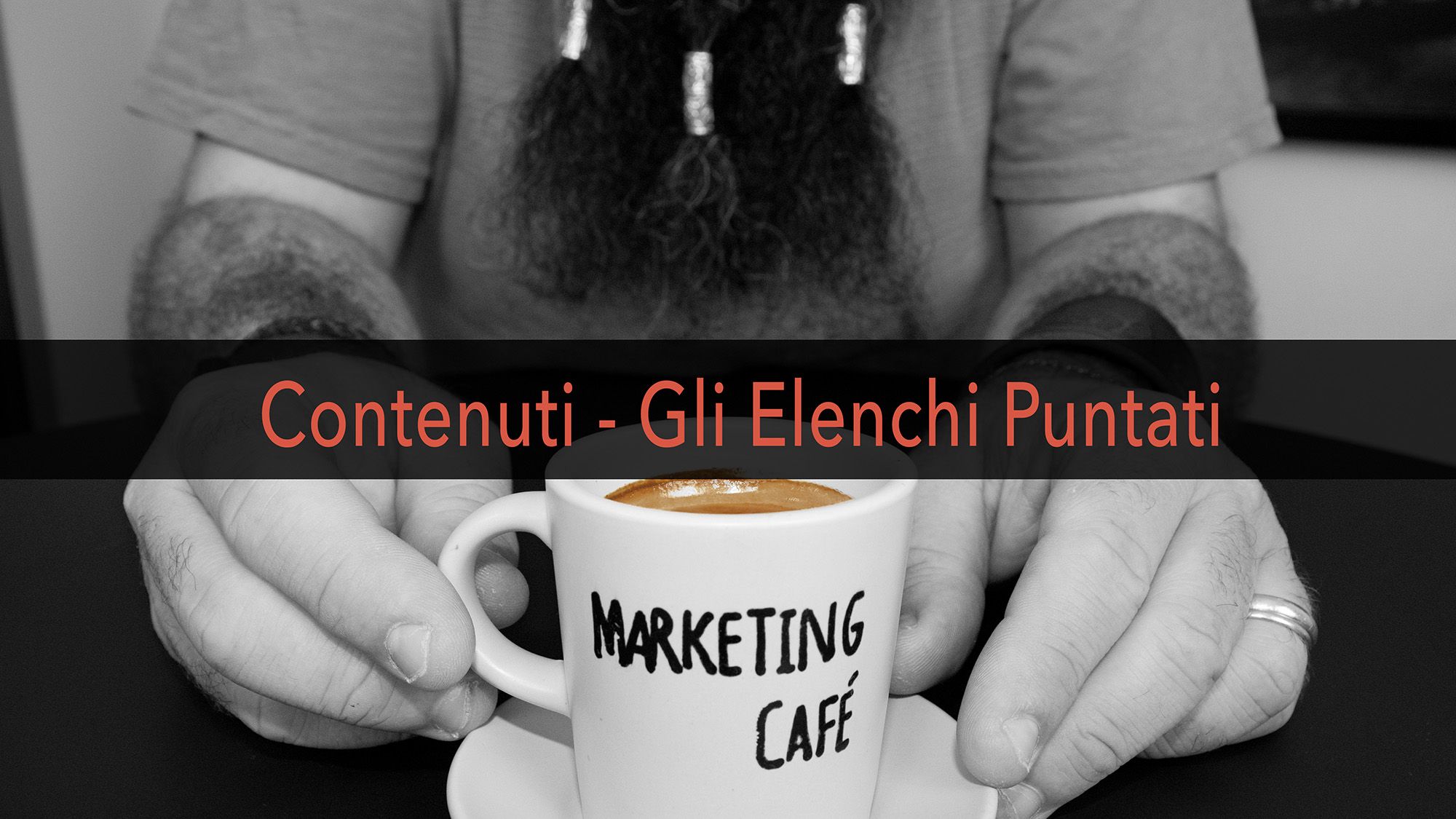 Marketing Café - Come migliorare il posizionamento del tuo contenuto: gli elenchi puntati