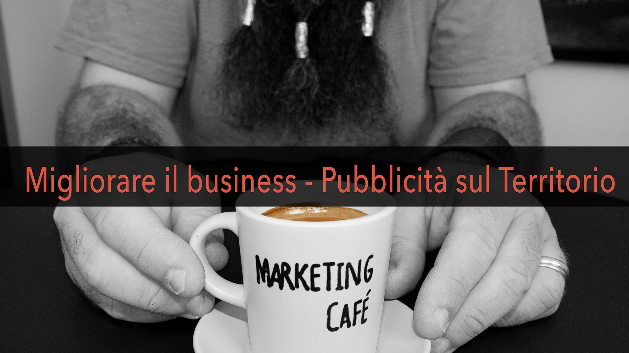 Marketing Café - Come far crescere la tua azienda: la pubblicità sul territorio