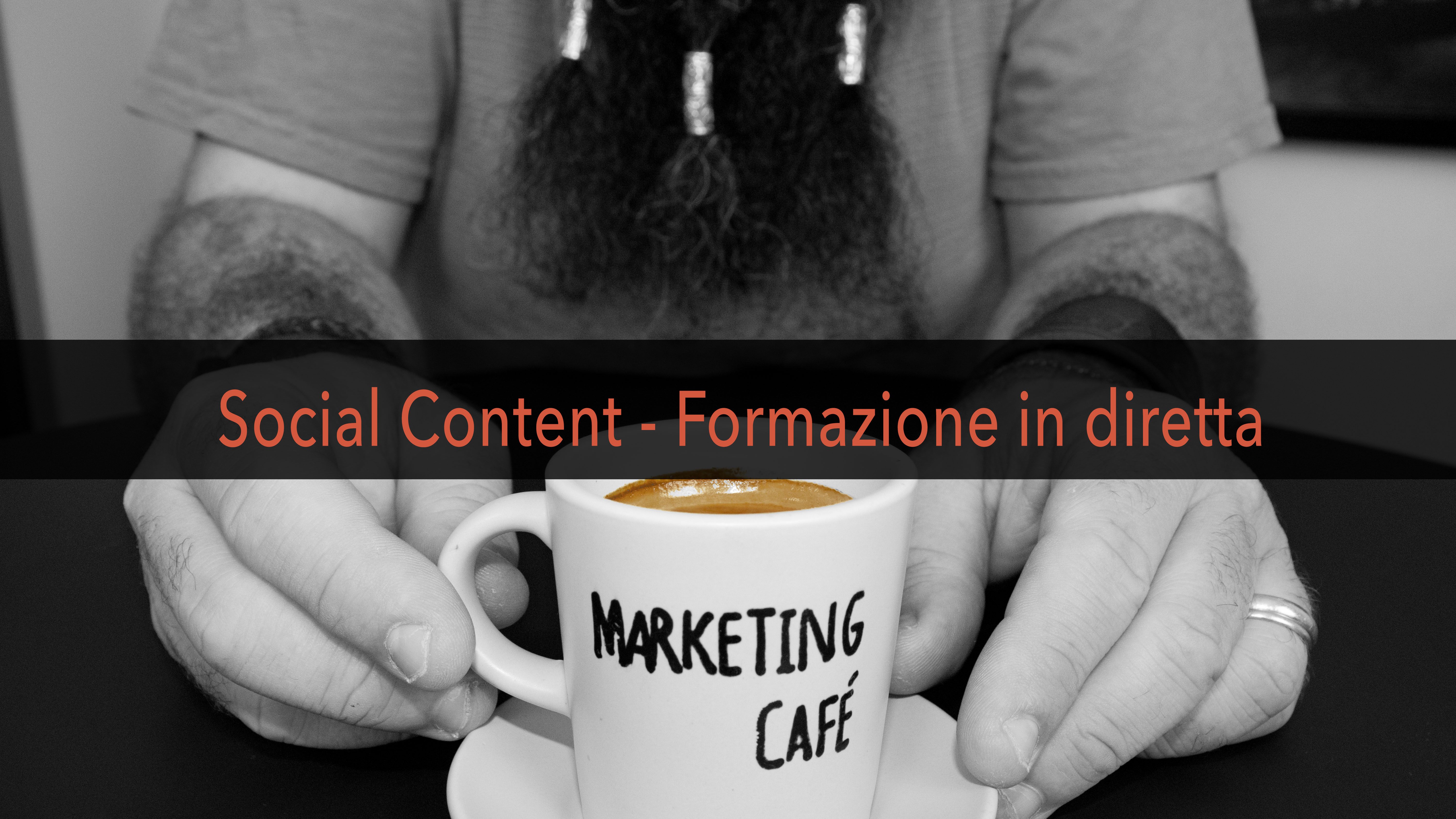 Marketing Café - Come creare contenuti social efficaci - Formazione in diretta