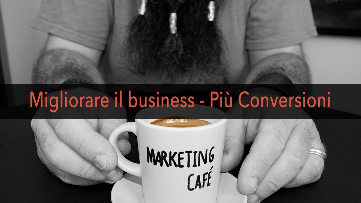Marketing Café - Come far crescere la tua azienda: aumentare le conversioni grazie ai social