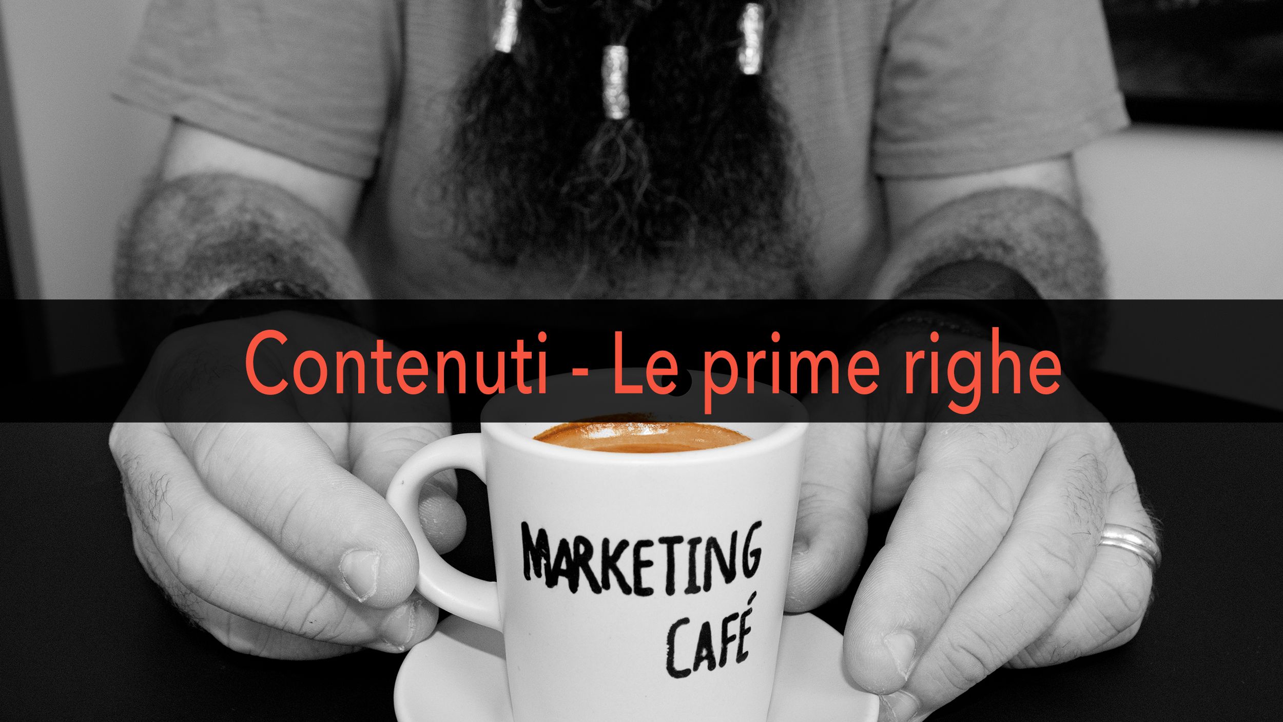 Marketing Café - Come migliorare il posizionamento del tuo contenuto: le prime righe