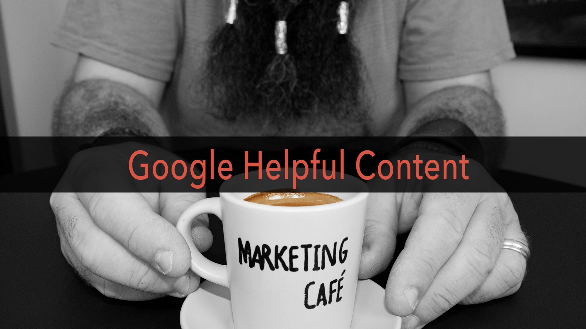 Marketing Café - Cosa è e come funziona il nuovo algoritmo di Google "Helpful Content"