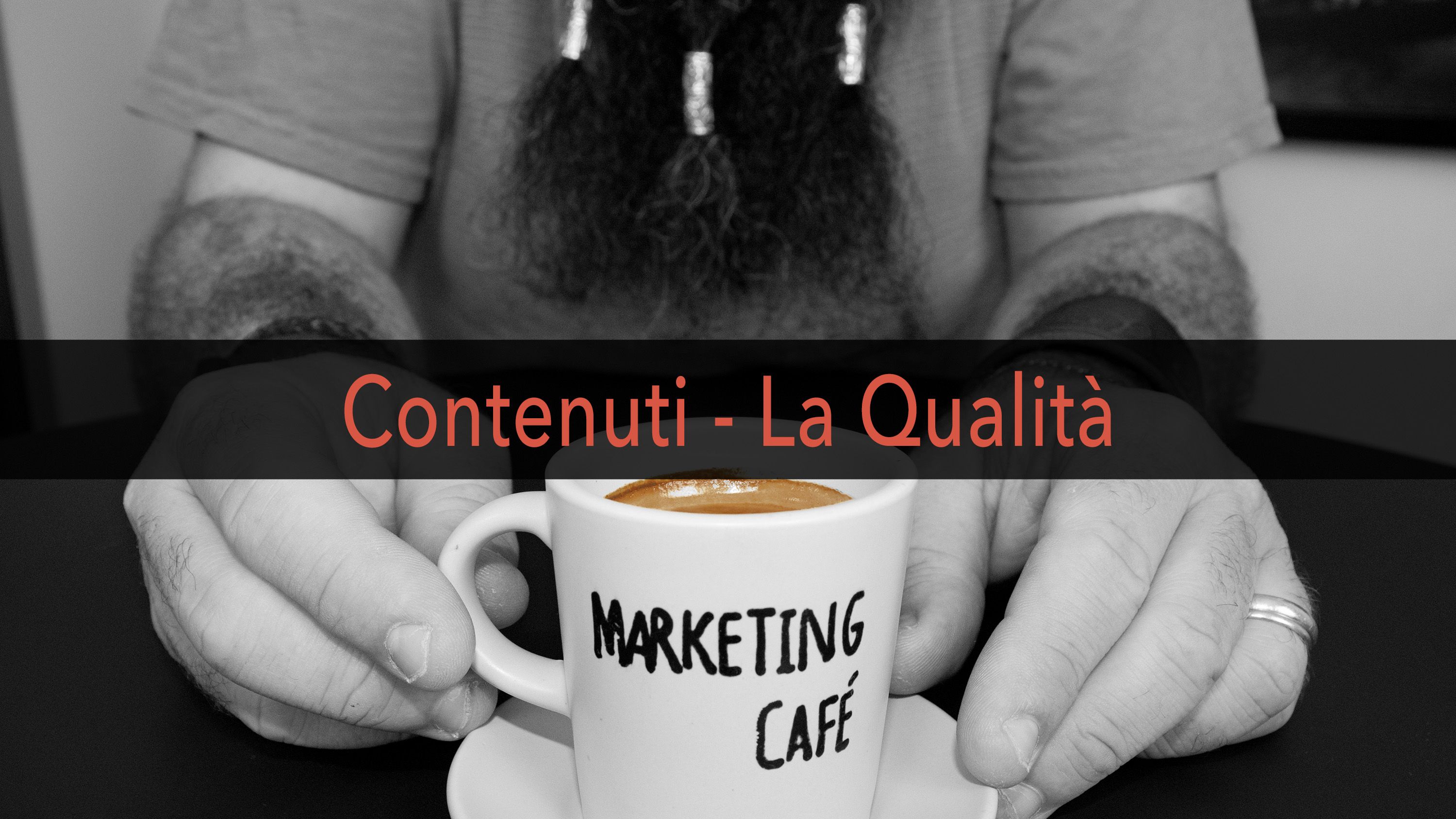 Marketing Café - Come migliorare il posizionamento del tuo contenuto: la qualità